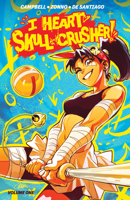 I Heart Skull-Crusher! 1637969511 Book Cover