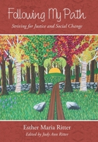 Following My Path: Striving for Justice and Social Change 1489725822 Book Cover