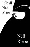 I Shall Not Mate 1794482466 Book Cover