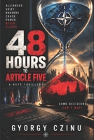 48 HOURS TO ARTICLE FIVE (Hidden Truths: Government Secrets & Conspiracies) B0HHZQND7V Book Cover