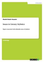 Issues in Literary Stylisitcs: Papers concerned with debatable areas of stylistics 3656667810 Book Cover