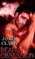 Deadly Obsession (Deadly, #3) 1937349519 Book Cover