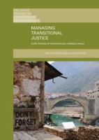 Managing Transitional Justice: Expectations of International Criminal Trials 3030085384 Book Cover