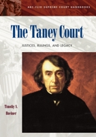 The Taney Court: Justices, Rulings, and Legacy (ABC-Clio Supreme Court Handbooks) 1576073688 Book Cover