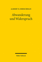 Abwanderung Und Widerspruch: Reaktion Auf Leistungsabfall Bei Unternehmungen, Organisation Und Staaten 3161484355 Book Cover