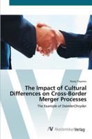The Impact of Cultural Differences on Cross-Border Merger Processes - The Example of Daimlerchrysler 3836428105 Book Cover