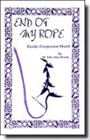 End of my rope: Gender cooperation model ; changing from the old traditional model to the new when men and women are more equal 0964727854 Book Cover