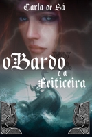 O Bardo e a Feiticeira B08X6243KR Book Cover