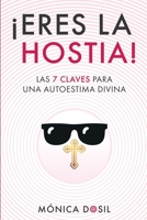 Las 7 Claves Para Una Autoestima Divina: El�vate a ti y a tu autoestima hasta la cima 1689034998 Book Cover