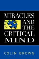 Miracles and the Critical Mind 0853643857 Book Cover
