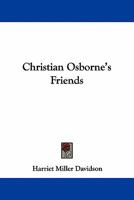 Christian Osborne's Friends 0526172177 Book Cover