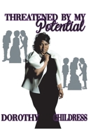 Threatened by my Potential null Book Cover