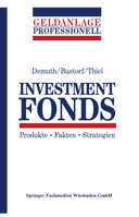 Investment Fonds: Produkte . Fakten . Strategien 3409141448 Book Cover