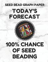 Seed Bead Graph Paper: Book For Designing Seed Beading Patterns, 8.5 By 11 Inches, Large Size, Funny Forecast White Cover 1797761021 Book Cover