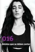 016. Relatos que se deben contar: Historias contra la violencia de g?nero 1505297109 Book Cover