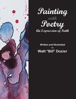 Painting with Poetry 1736824104 Book Cover