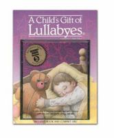 A Child's Gift of Lullabyes 0927945010 Book Cover