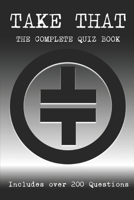 Take That : The Complete Quiz Book B0DNFGJPS4 Book Cover