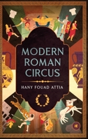 Modern Roman Circus 145666851X Book Cover