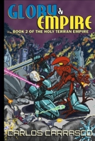 Glory & Empire: Book Two of The Holy Terran Empire B0GWRT9HCP Book Cover