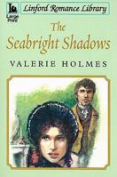 The Seabright Shadows (Linford Romance Library) 1847822630 Book Cover