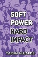 Soft Power Hard Impact B0GRMW9QJP Book Cover