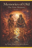 The First Memory: Memories Of Old B0GDV1LB9C Book Cover
