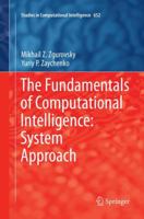 The Fundamentals of Computational Intelligence: System Approach 3319817396 Book Cover