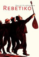 Rébétiko (La mauvaise herbe) 1906838518 Book Cover