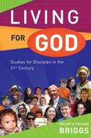 Living for God: Studies for Disciples in the 21st Century 1903689481 Book Cover