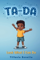 Ta-Da: Look What I Can Do B0FFPK67P8 Book Cover