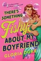 There's Something Fishy About My Boyfriend (Jersey Shore Merman, 1) 1464242348 Book Cover