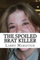 The Spoiled Brat Killer 1983601373 Book Cover