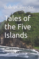 Tales of the Five Islands: Pirates & Prejudice, Sailing & Sensibility, and Windswept 1089333714 Book Cover