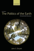 The Politics of the Earth: Environmental Discourses 0199277397 Book Cover
