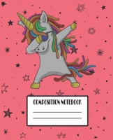 Composition Notebook: Dabbing Unicorn Themed Wide Ruled Composition Notebook For Unicorn Fans 1661708919 Book Cover