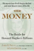 The Money: The Battle for Howard Hughes's Billions 0394556372 Book Cover