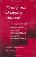 Writing and Designing Manuals 1566703786 Book Cover