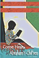 Come Hear, Abraham's Chil'ren 1546633081 Book Cover