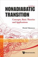 Nonadiabatic Transition: Concepts, Basic Theories And Applications 9814329770 Book Cover