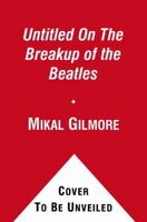 The Winding Road: The Real Story Behind the Breakup of the Beatles 143919078X Book Cover