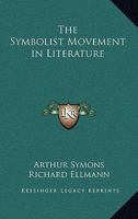 The Symbolist Movement in Literature B0BQY28C2B Book Cover