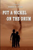 Put a Nickel on the Drum 1493715852 Book Cover