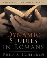 Dynamic Studies in Romans: Bringing God's Word to Life 1490840494 Book Cover
