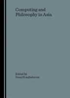 Computing and Philosophy in Asia 1847181198 Book Cover