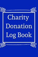 Charity Donation Log Book: Non-Profit Administration & Finance Record Book, Simple Book Keeping, Minimalist 1676840834 Book Cover