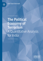 The Political Economy of Terrorism: A Quantitative Analysis for India 3032085527 Book Cover
