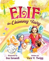 Elif the Chimney Fairy 1922913170 Book Cover