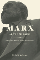 Marx at the Margins: On Nationalism, Ethnicity, and Non-Western Societies 0226019837 Book Cover