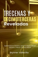 Trecenas y decimoterceras reveladas: Explorando la trecena, trecena mayor, menor trecena y menor trecena mayor B0CPD4QRFL Book Cover